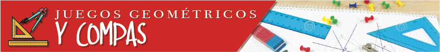 Juegos Geométricos y Compás